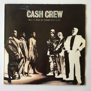 2353●Cash Crew - Will It Make My Brown Eyes Blue?/WTSLP1/Tables Have Turned/Back For More/Bouquet Of Barbed Wire/LP 12inch