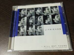 J-FRIENDS / I WILL GET THERE