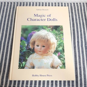 C4☆Magic of Character Dolls☆Sabine Reinelt☆Hobby House Press☆洋書☆人形☆