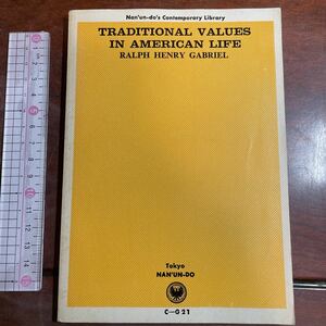 TRADITIONAL VALUES IN AMERICAN LIFE RALPH HENRY GABRIEL アメリカ生活における伝統的価値　ラルフ・ヘンリー・ガブリエル　南雲堂