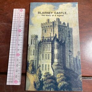 英文書　BLARNEY CASTLE, the story of a legend ブラーニー城、歴史と伝説