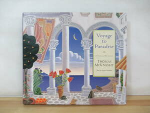 n12●トーマス・マクナイト Voyage to Paradise A Visual Odyssey ハードカバー洋書 Annie Gottlieb■絵画 図録 楽園 リゾート 230525