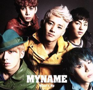 Ｗｈａｔ’ｓ　Ｕｐ（ＷＥＢ盤）／ＭＹＮＡＭＥ