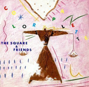 ＣＯＬＯＲ　ＰＡＬＥＴＴＥ／ＴＨＥ　ＳＱＵＡＲＥ　＆　ＦＲＩＥＮＤＳ,Ｔ－ＳＱＵＡＲＥ／ＴＨＥ　ＳＱＵＡＲＥ,ＴＨＥ　ＳＱＵＡＲＥ（