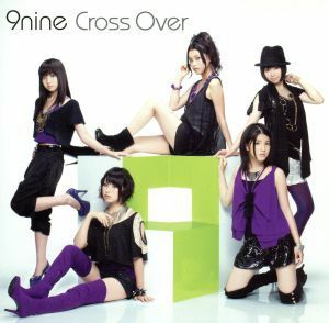 Ｃｒｏｓｓ　Ｏｖｅｒ（初回生産限定盤）（ＤＶＤ付）／９ｎｉｎｅ