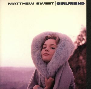 【輸入盤】ＧＩＲＬＦＲＩＥＮＤ／マシュー・スウィート