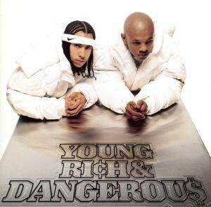 ＹＯＵＮＧ　ＲＩＣＨ　ＡＮＤ　ＤＡＮＧＥＲＯＵＳ／クリス・クロス