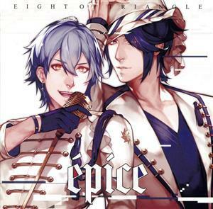 ｅｐｉｃｅ（２ＣＤ）／ＥＩＧＨＴ　ＯＦ　ＴＲＩＡＮＧＬＥ