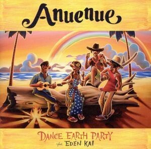 Ａｎｕｅｎｕｅ（ＤＶＤ付）／ＤＡＮＣＥ　ＥＡＲＴＨ　ＰＡＲＴＹ　ｆｅａｔ．ＥＤＥＮ　ＫＡＩ