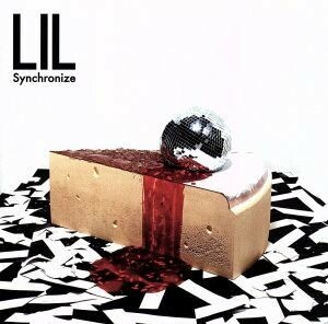 Ｓｙｎｃｈｒｏｎｉｚｅ（期間限定盤）／ＬＩＬ