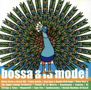 Ｂｏｓｓａ　ａ　ｌａ　ｍｏｄｅ／（オムニバス）,Ｄｅｉｓｅ　Ｃｏｓｔａ　＆　Ｂｒａｚｉｌ　XXI,ファビオ・ノービル,ボブ・ドゥジ＆バン