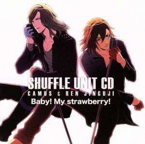 うたの☆プリンスさまっ♪シャッフルユニットＣＤ　カミュ＆レン／カミュ（ＣＶ．前野智昭）＆レン（ＣＶ．諏訪部順一）