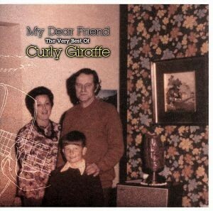 Ｍｙ　Ｄｅａｒ　Ｆｒｉｅｎｄ～Ｔｈｅ　Ｖｅｒｙ　Ｂｅｓｔ　Ｏｆ　Ｃｕｒｌｙ　Ｇｉｒａｆｆｅ～／Ｃｕｒｌｙ　Ｇｉｒａｆｆｅ