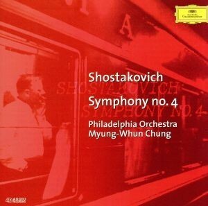 ショスタコーヴィチ：交響曲第４番／チョン・ミョンフン,フィラデルフィア管弦楽団
