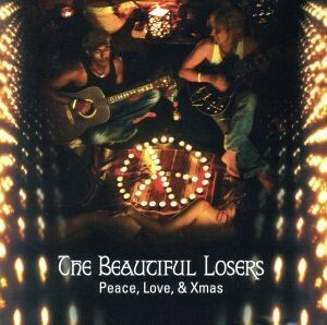 Ｐｅａｃｅ，Ｌｏｖｅ，＆Ｘｍａｓ／ザビューティフルルーザーズ