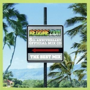 Ｒｅｇｇａｅ　Ｚｉｏｎ　５ｔｈ　Ａｎｎｉｖｅｒｓａｒｙ“ＴＨＥ　ＢＥＳＴ　ＭＩＸ”　Ｍｉｘｅｄ　ｂｙ　Ｂａｎｔｙ　Ｆｏｏｔ／ＢＡＮ