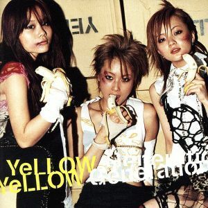 ＹＥＬＬＯＷ／ＹｅＬＬＯＷ　Ｇｅｎｅｒａｔｉｏｎ