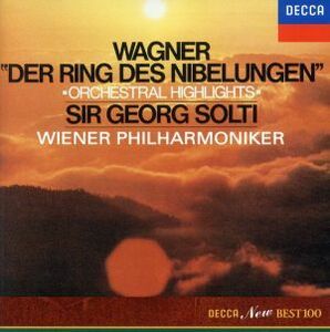 ワーグナー：《ニーベルングの指環》　～オーケストラル・ハイライツ／ゲオルグ・ショルティ（指揮）,ウィーン・フィルハーモニー管弦楽団