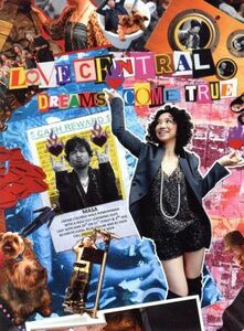 ＬＯＶＥ　ＣＥＮＴＲＡＬ（初回限定盤）／ＤＲＥＡＭＳ　ＣＯＭＥ　ＴＲＵＥ