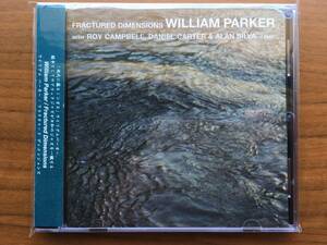 美品 国内仕様 William Parker FRACTURED DIMENSION CD 帯付 Roy Campbell, Daniel Carter, Alan Silva / Free Jazz, Free Improvisation