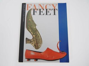 ★　【図録 靴のモード400年展 Fancy Feet 財団法人ファッション振興財団 1994年】140-02305