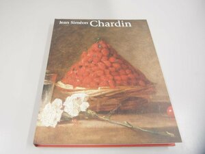 ★　【図録 シャルダン展 静寂の巨匠　三菱一号館美術館 2012年　Chardin】151-02305