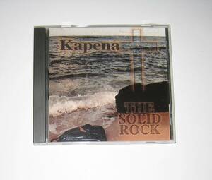 Kapena / The Solid Rock カペナ CD 輸入盤 USED Hawaiian Music ハワイアンミュージック