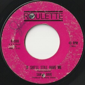 Sam & Dave If She'll Still Have Me / Listening For My Name Roulette US R-4508 202583 SOUL ソウル レコード 7インチ 45