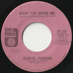 George Perkins Baby You Saved Me / How Sweet It Would Be Soul Power US SP-113 202586 SOUL ソウル レコード 7インチ 45