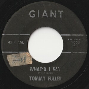 Tommy Fuller What'd I Say / Soul Twist Giant US 1005 202552 R&B R&R レコード 7インチ 45