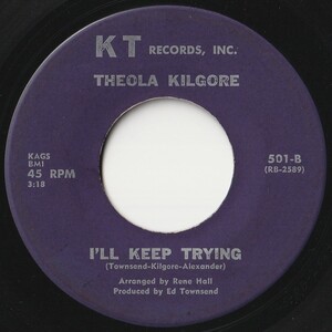 Theola Kilgore He's Coming Back To Me / I'll Keep Trying KT US 501 202568 SOUL ソウル レコード 7インチ 45