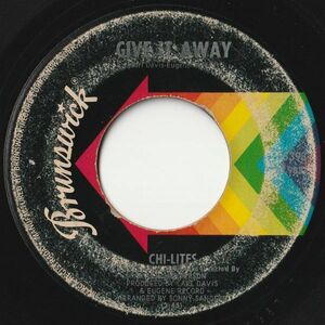 Chi-Lites Give It Away / What Do I Wish For Brunswick US 55398 202377 SOUL ソウル レコード 7インチ 45