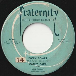 Cathy Carr Ivory Tower / Please, Please Believe Me Fraternity US F-734 202507 R&B R&R レコード 7インチ 45