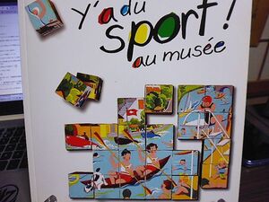 【洋書・仏文】Ya du sport au musee　フランス、モアラン・アン・モンターニュにある「おもちゃ博物館」の図録　スポーツ関連の玩具集