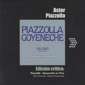 アストル・ピアソラ ASTOR PIAZZOLLA / ピアソラ=ゴジェネチェ・ライヴ1982 / 2008.02.20 / 1982年ライヴ録音 / RCA / BVCM-38061