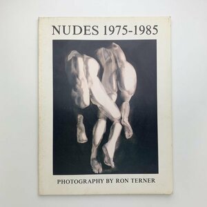 NUDES 1975-1985　Ron Terner　1985年　Focal Point Press　y01299_2-c6