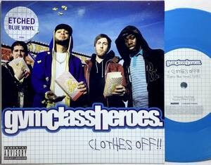 【英7カラー盤】 GYM CLASS HEROES / CLOTHES OFF!! / 2007 UK盤 7インチシングルカラーレコード EP 45