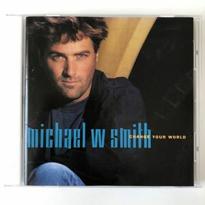 B13684　CD（中古）国内盤　チェンジ・ユア・ワールド　マイケル・W・スミス