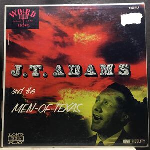 LP★USオリジナル盤MONO J.T.ADAMS and THE MEN OF TEXAS W3007 Word Records 教会音楽　ゴスペル　ポップ