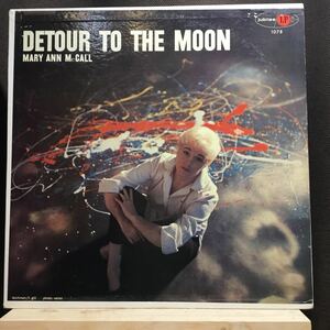 LP★US名盤!!MONO MARY ANN McCALL/DETOUR TO HE MOON JLP1078 メリー・アン・マッコール