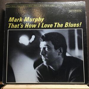 LP★USオリジナル名盤!! MARK MURPHY/That's How I Love the Blues RS9441 Jim Hall Al Cohn Clark Terry マーク・マーフィー　RIVERSIDE