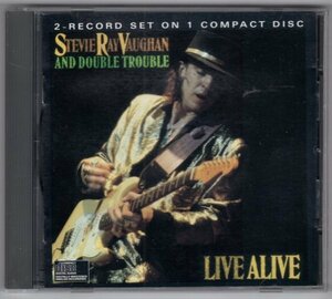 STEVIE RAY VAUGHAN & DOUBLE TROUBLE / LIVE ALIVE