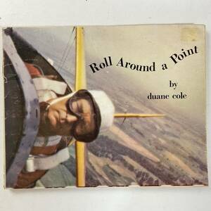 入手困難 レア古書 Roll Around a Point Duane Cole 1965 初版