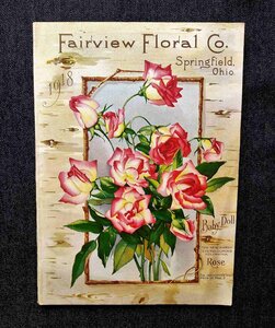 1918 year war front gardening / seeds / flower plant .Fairview Floral America catalog rose / dahlia / gladiolus / lily agriculture place cultivation method / bulb floral 