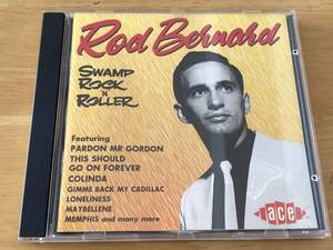 Rod Bernard Swamp Rock'n'Roller 輸入盤CD 検:ロッドバーナード R&R Rockabilly Bobby Charles Johnnie Allan Tommy McLain Warren Storm