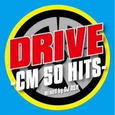 DRIVE CM 50 HITS Mixed by DJ ASH 中古 CD