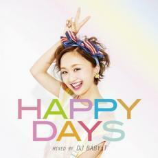 Happy Days mixed by DJ BABY-T 中古 CD