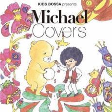 KIDS BOSSA presents Michael Covers 中古 CD