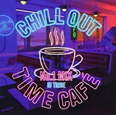 CHILLOUT TIME CAFE No.1 MIX 中古 CD