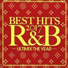 BEST HITS 2017 R＆B Ultimix The Year 中古 CD